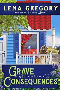 GRAVE CONSEQUENCES by Lena Gregory