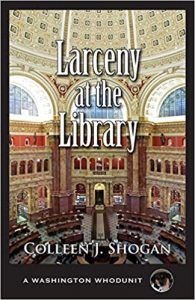 Larceny at the Library by Colleen J Shogan