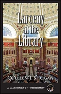 Larceny at the Library by Colleen Shogan