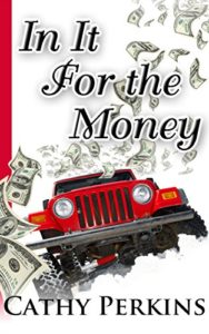 In for the Money by Cathy Perkins 3