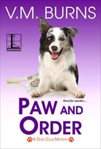Paw and Order by V.M. Burns