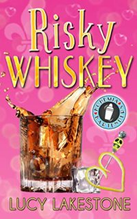 Risky Whiskey by Lucy Lakestone