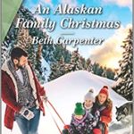 An Alaskan Family Christmas by Beth Carpenter