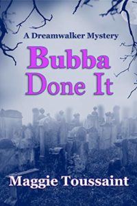 Bubba Done It by Maggie Toussaint