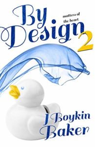 By Design 2 Matters of the Heart by J. Boykin Baker