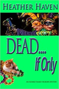 Dead....If Only by Heather Haven 4