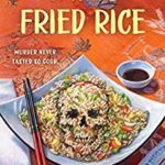 Fatal Fried Rice by Vivien Chien