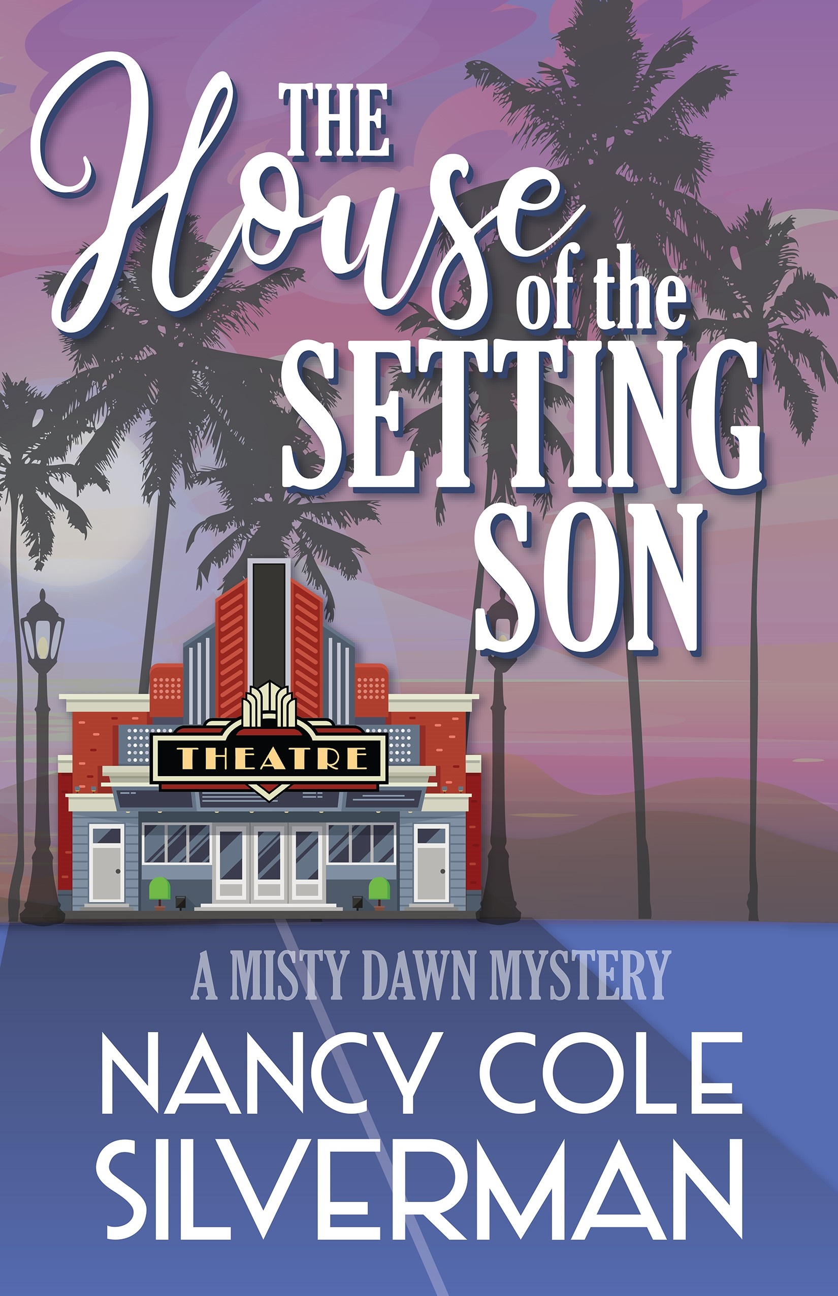 THE HOUSE OF THE SETTING SON by Nancy Cole Silverman