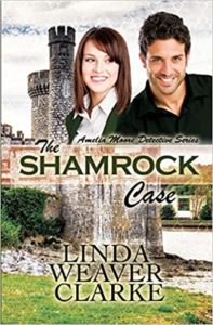 The Shamrock Case by Linda Weaver Clarke