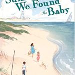 The Summer We Found the Baby by Amy Hest