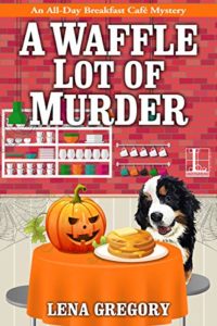 A Waffle Lot of Murder by Lena Gregory