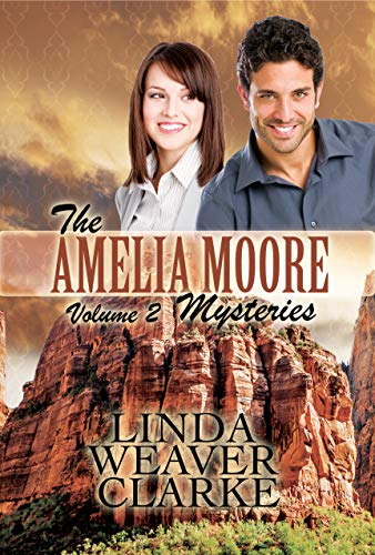 Amelia Moore Mysteries Volume 2 by Linda Weaver Clarke