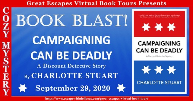 Campaigning Can Be Deadly by Charlotte Stuart ~ Book Blast