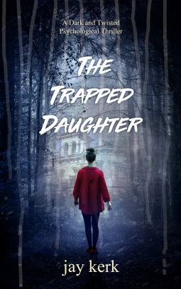 The Trapped Daughter by Jay Kerk