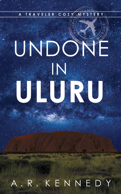 The Undone in Uluru by A R Kennedy