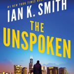 The Unspoken by Ian K. Smith