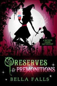 Preserves and Premonitions by Bella Falls