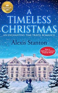 A Timeless Christmas by Alexis Stanton