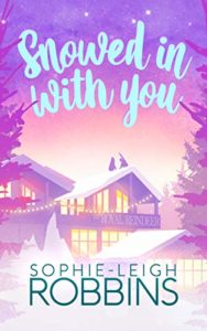 Snowed In With You by Sophie-Leigh Robbins