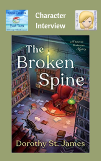The Broken Spine by Dorothy St James ~ Character Interview