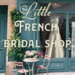 The Little French Bridal Shop by Jennifer Dupee
