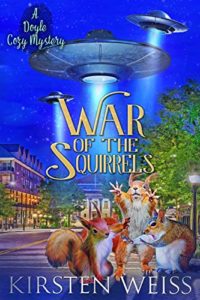 War of the Squirrels by Kirsten Weiss