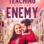 Teaching with the Enemy by Jaqueline Snowe