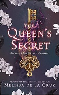 The Queen’s Secret by Melissa de la Cruz