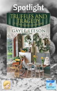 Truffles and Tragedy by Gayle Leeson ~ Spotlight