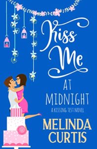 Kiss Me at Midnight by Melinda Curtis