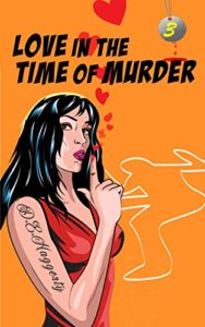 Love in the Time of Murder by DE Haggerty 3