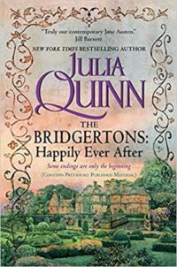 The Bridgertons: Happily Ever After by Julia Quinn