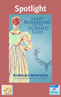 Lady Rosamund and the Horned God by Barbara Monajem ~ Spotlight
