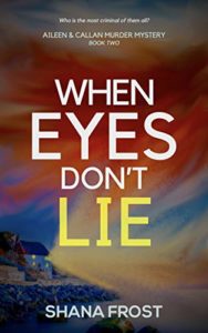 When Eyes Don't Lie by Shana Frost