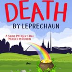 Death by Leprechaun by Jennifer S. Alderson