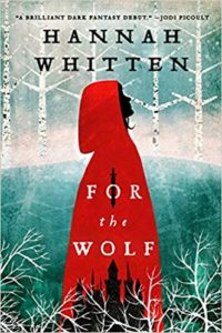 For the Wolf by Hannah Whitten