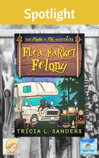 Flea Market Felony by Tricia L. Sanders