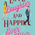 Love, Laughter & Happily Ever After