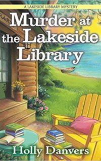 Murder at the Lakeside Library by Holly Danvers