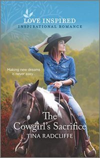 The Cowgirl’s Sacrifice by Tina Radcliffe