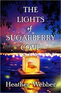 The Lights of Sugarberry Cove by Heather Webber 