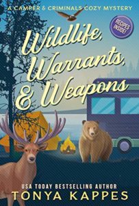 Wildlife, Warrants, and Weapons by Tonya Kappes