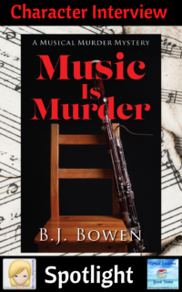 Music is Murder by BJ Bowen ~ Character Interview