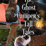 The Ghost Camper's Tall Tales by Elizabeth Pantley