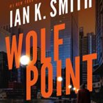 Wolf Point by Ian K. Smith
