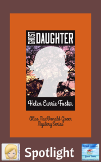 Ghost Daughter by Helen Currie Foster ~ Spotlight