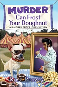 Murder Can Frost Your Doughnut by Rose Pressey