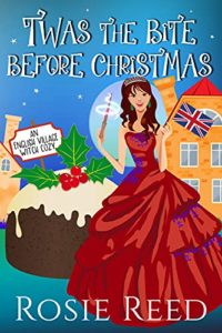 'Twas The Bite Before Christmas by Rosie Reed