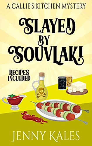 Slayed by Souvlaki by Jenny Kales