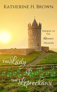 The Lady and the Leprechaun by Katherine H. Brown